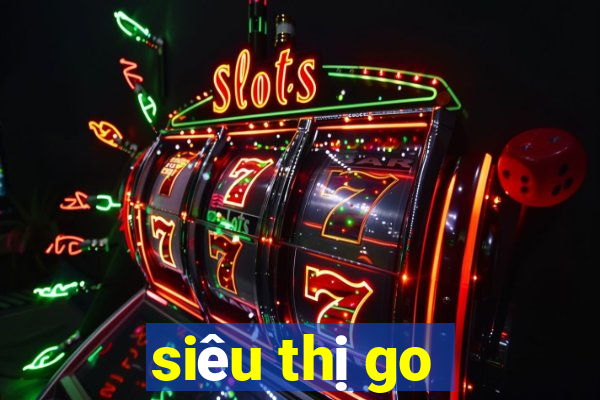 siêu thị go