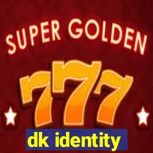 dk identity