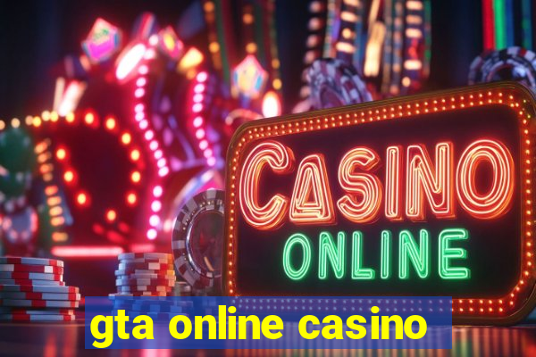 gta online casino