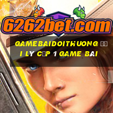 Gamebaidoithuong Đại Lý Cấp 1 Game Bài