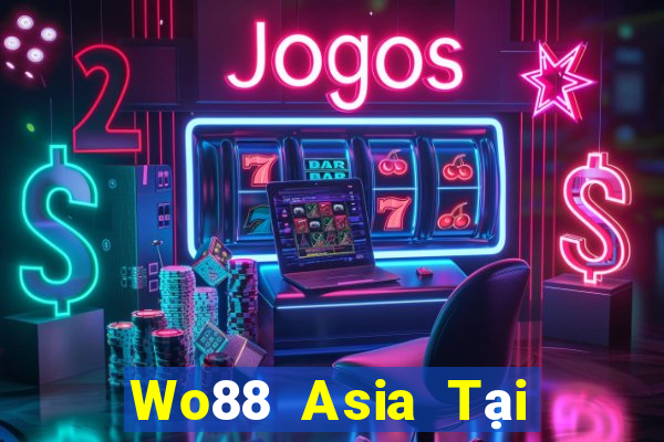 Wo88 Asia Tại Game Bài Đổi The