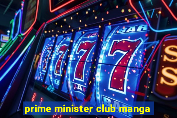 prime minister club manga