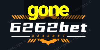 gone