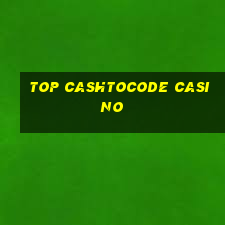 top cashtocode casino