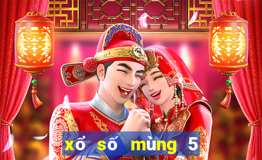 xổ số mùng 5 tháng 5