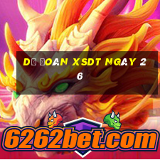 Dự đoán XSDT ngày 26