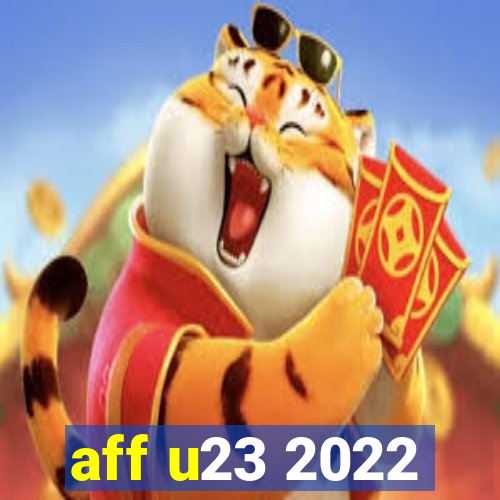 aff u23 2022