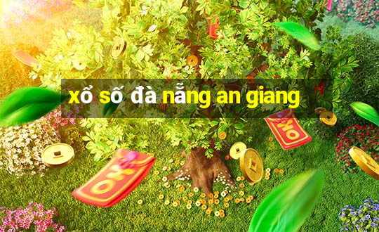 xổ số đà nẵng an giang