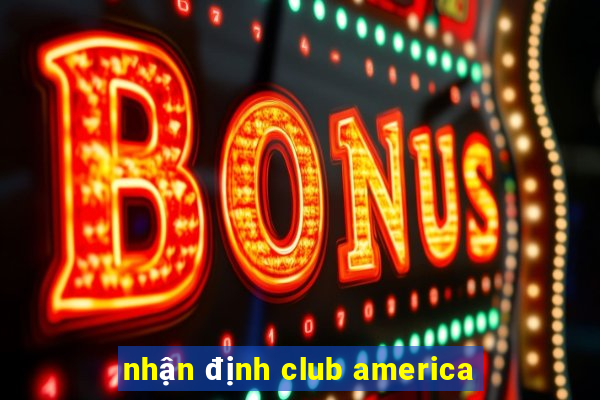 nhan dinh club america