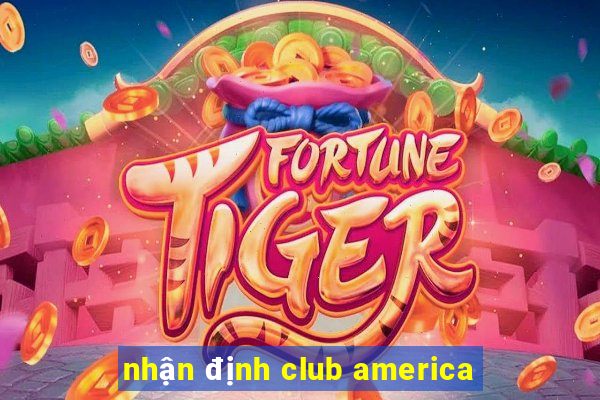 nhan dinh club america