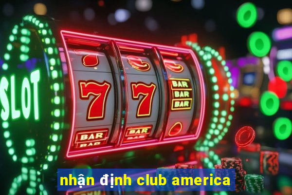 nhan dinh club america