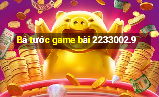 Bá tước game bài 2233002.9