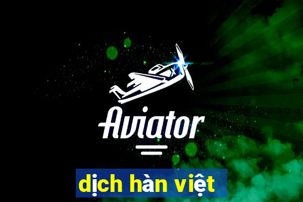 dịch hàn việt