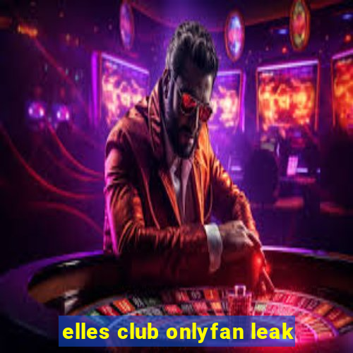 elles club onlyfan leak