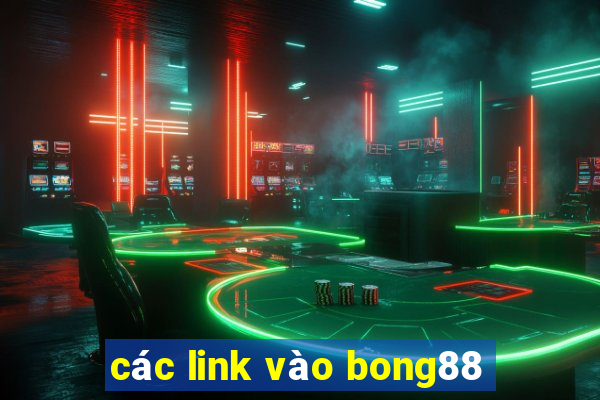 các link vào bong88