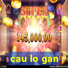 cau lo gan