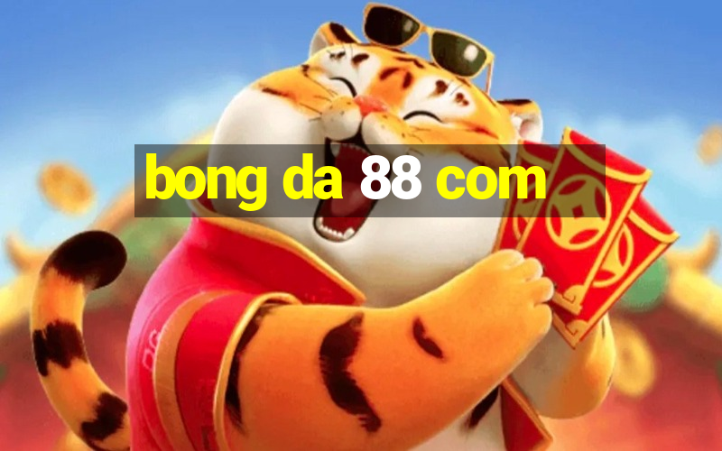 bong da 88 com