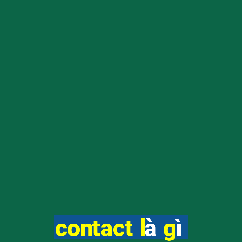 contact là gì