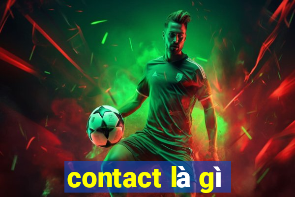 contact là gì