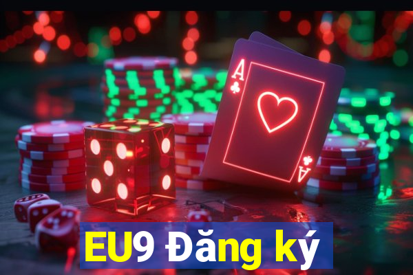 EU9 Đăng ký