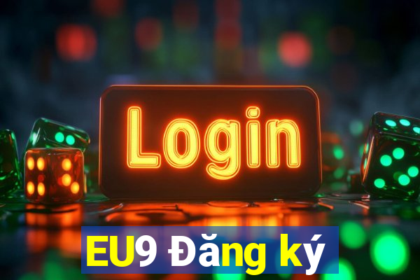 EU9 Đăng ký