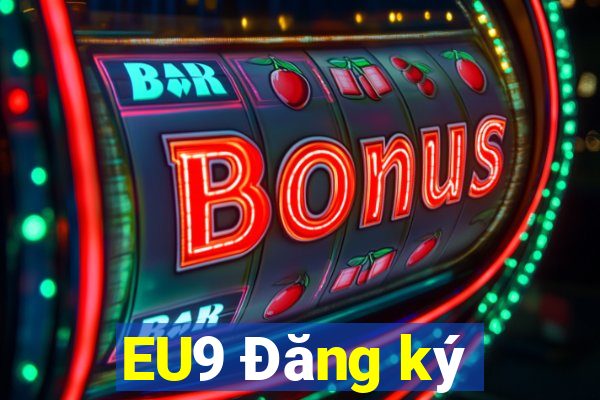 EU9 Đăng ký