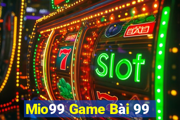 Mio99 Game Bài 99