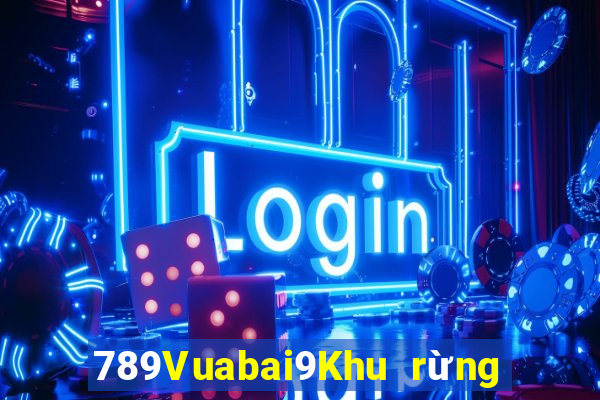 789Vuabai9Khu rừng bí ẩn MG