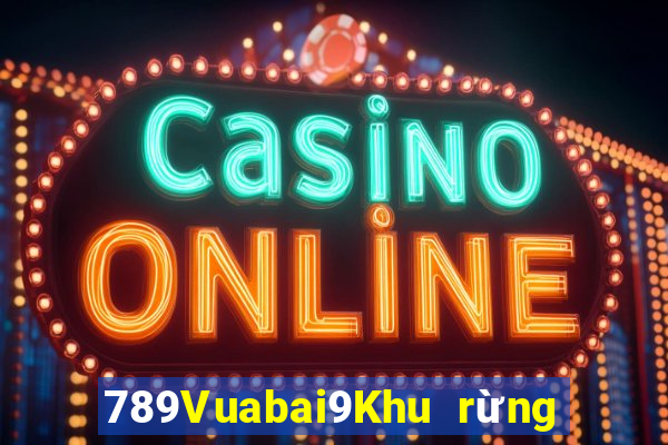 789Vuabai9Khu rừng bí ẩn MG