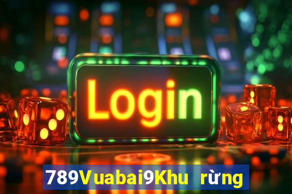 789Vuabai9Khu rừng bí ẩn MG