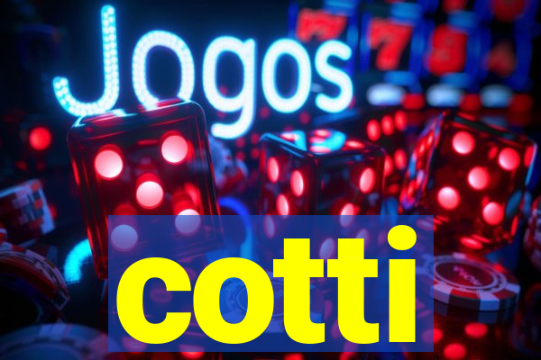 cotti