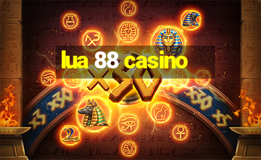 lua 88 casino