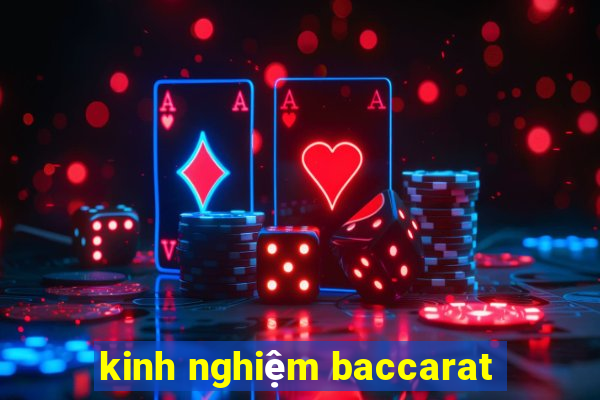 kinh nghiệm baccarat