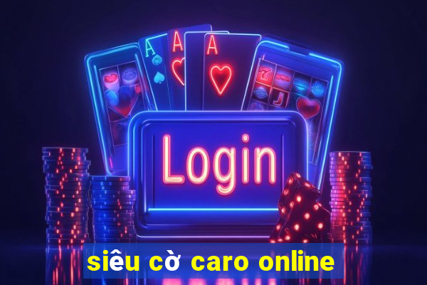 siêu cờ caro online