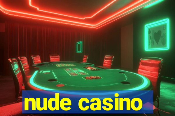 nude casino