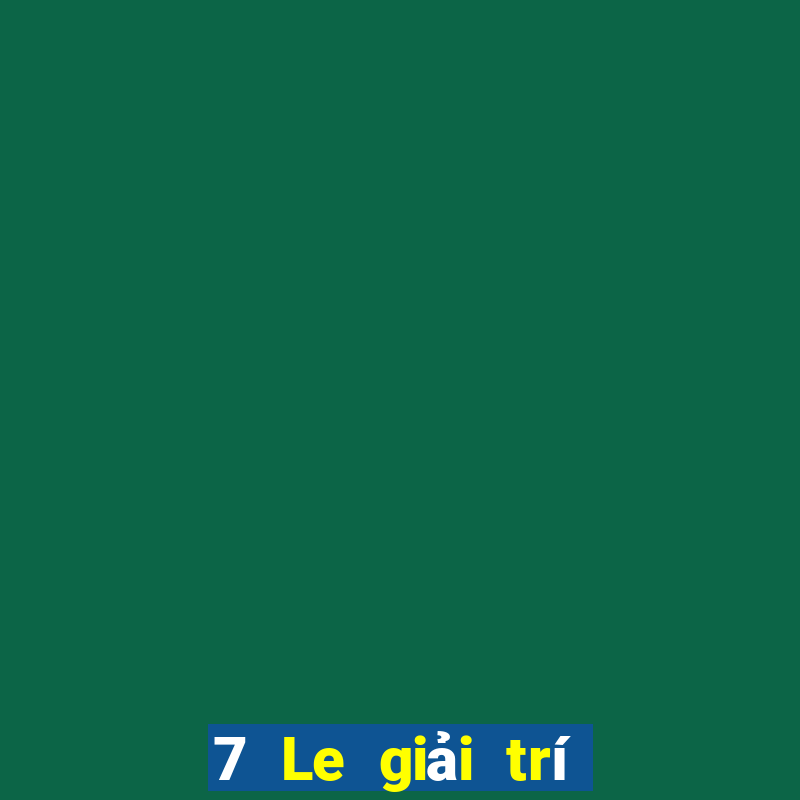 7 Le giải trí Đăng nhập wed