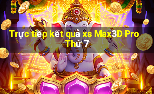 Trực tiếp kết quả xs Max3D Pro Thứ 7