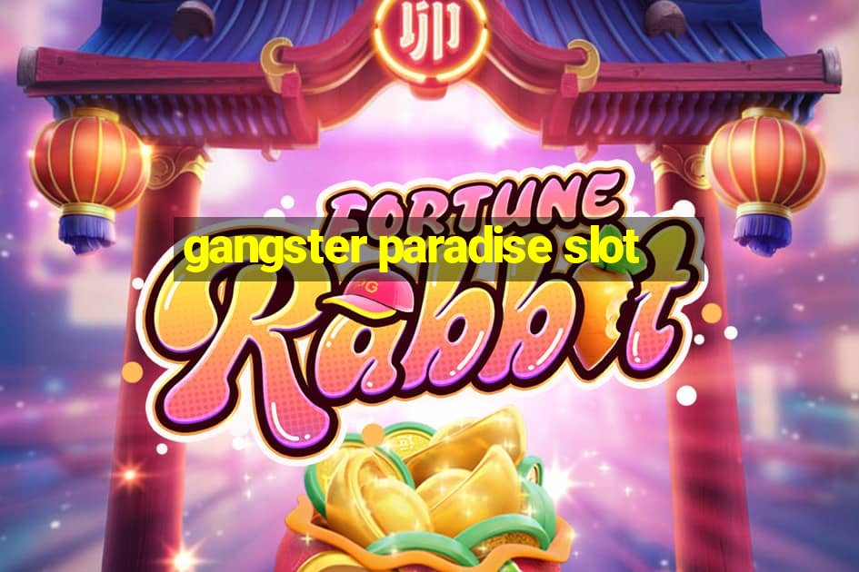 gangster paradise slot