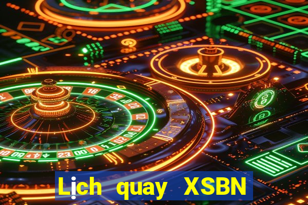 Lịch quay XSBN ngày 17