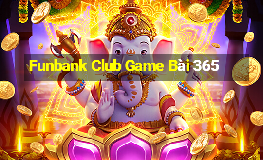 Funbank Club Game Bài 365