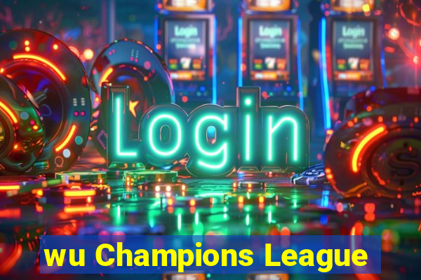 wu Champions League