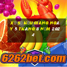 xổ số hậu giang ngày 5 tháng 8 năm 2024