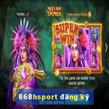 868hsport đăng ký