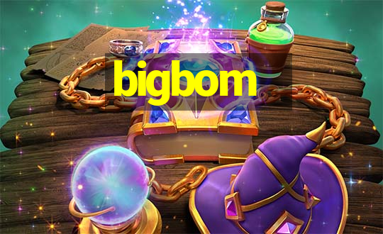 bigbom