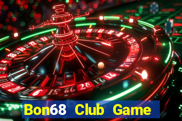 Bon68 Club Game Bài Online Đổi Thưởng