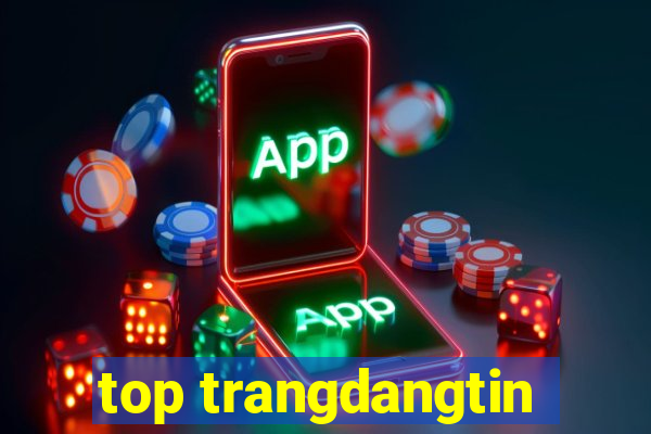 top trangdangtin