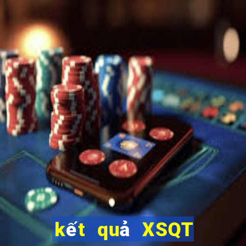 kết quả XSQT ngày 7