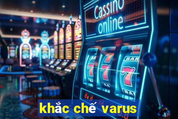 khắc chế varus