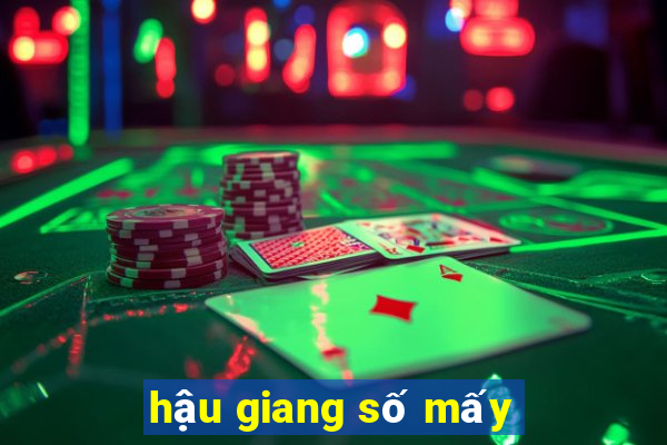 hậu giang số mấy