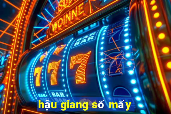 hậu giang số mấy